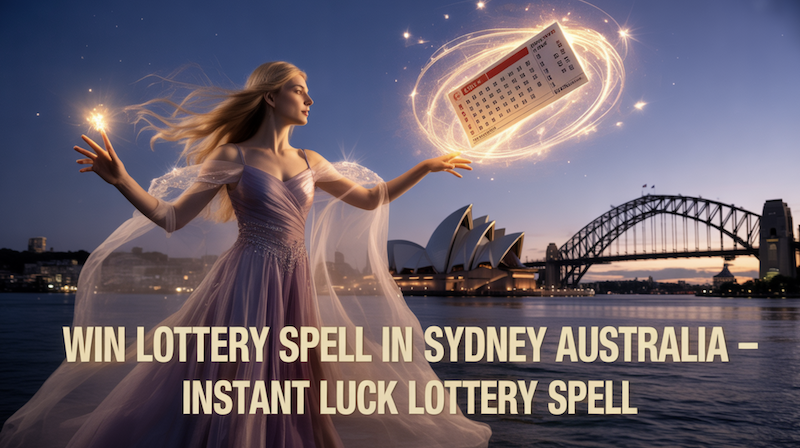 Win Lottery Spell in Sydney Australia – Instant Luck Lottery Spell